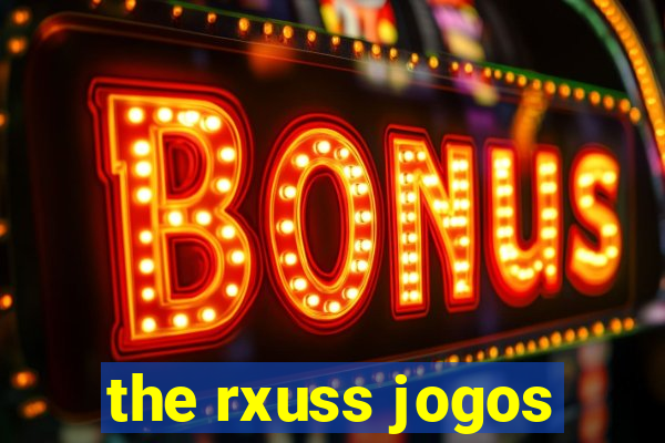 the rxuss jogos